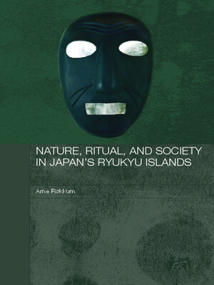 cover image of Nature, Ritual, and Society in Japan's Ryukyu Islands